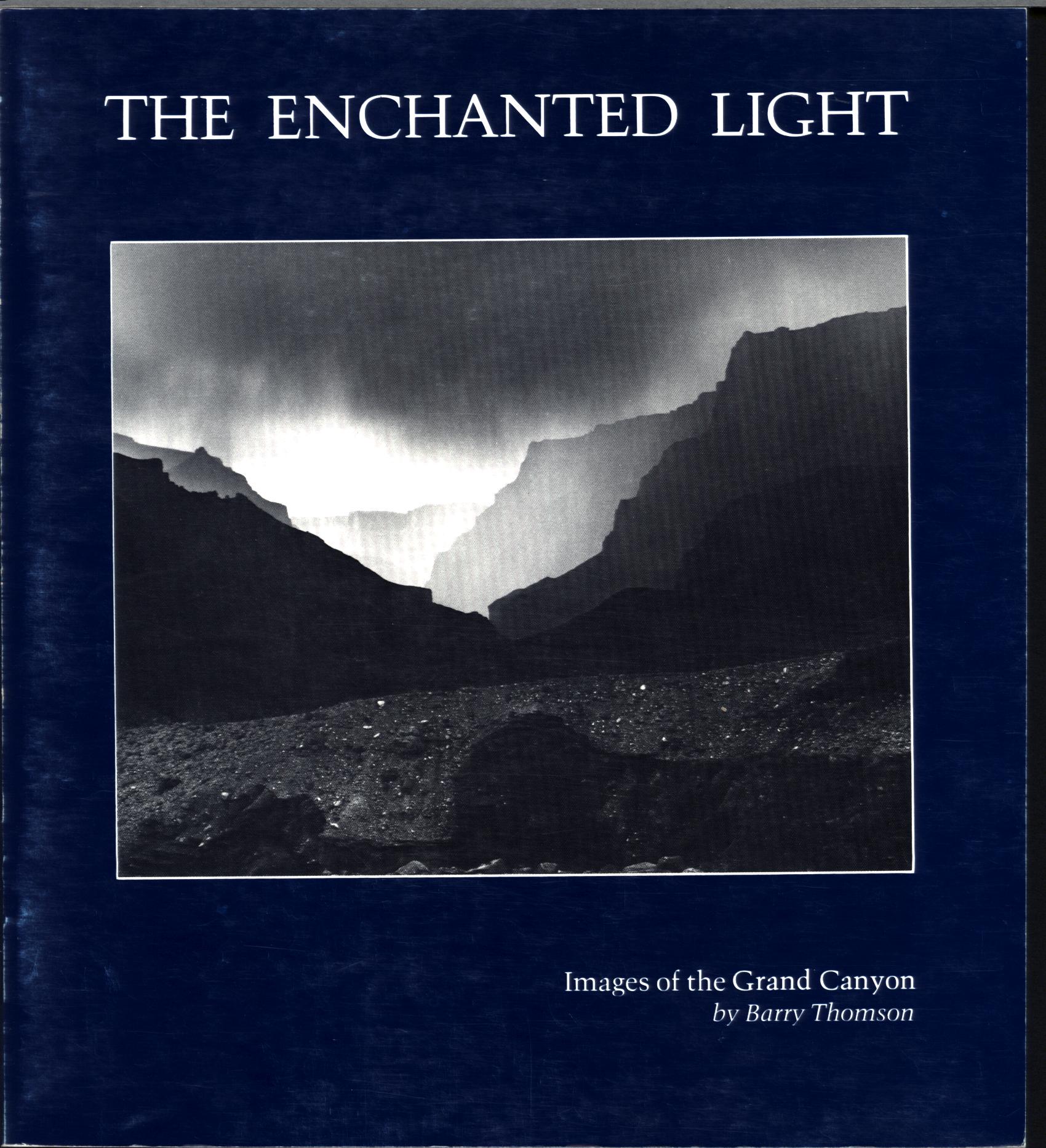 THE ENCHANTED LIGHT: images of the Grand Canyon. 